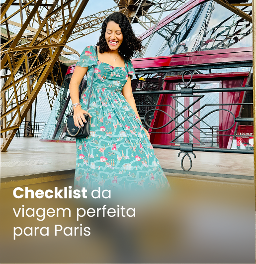 Checklist da viagem perfeita para Paris